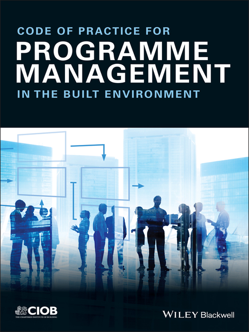 Title details for Code of Practice for Programme Management by CIOB (The Chartered Institute of Building) - Available
